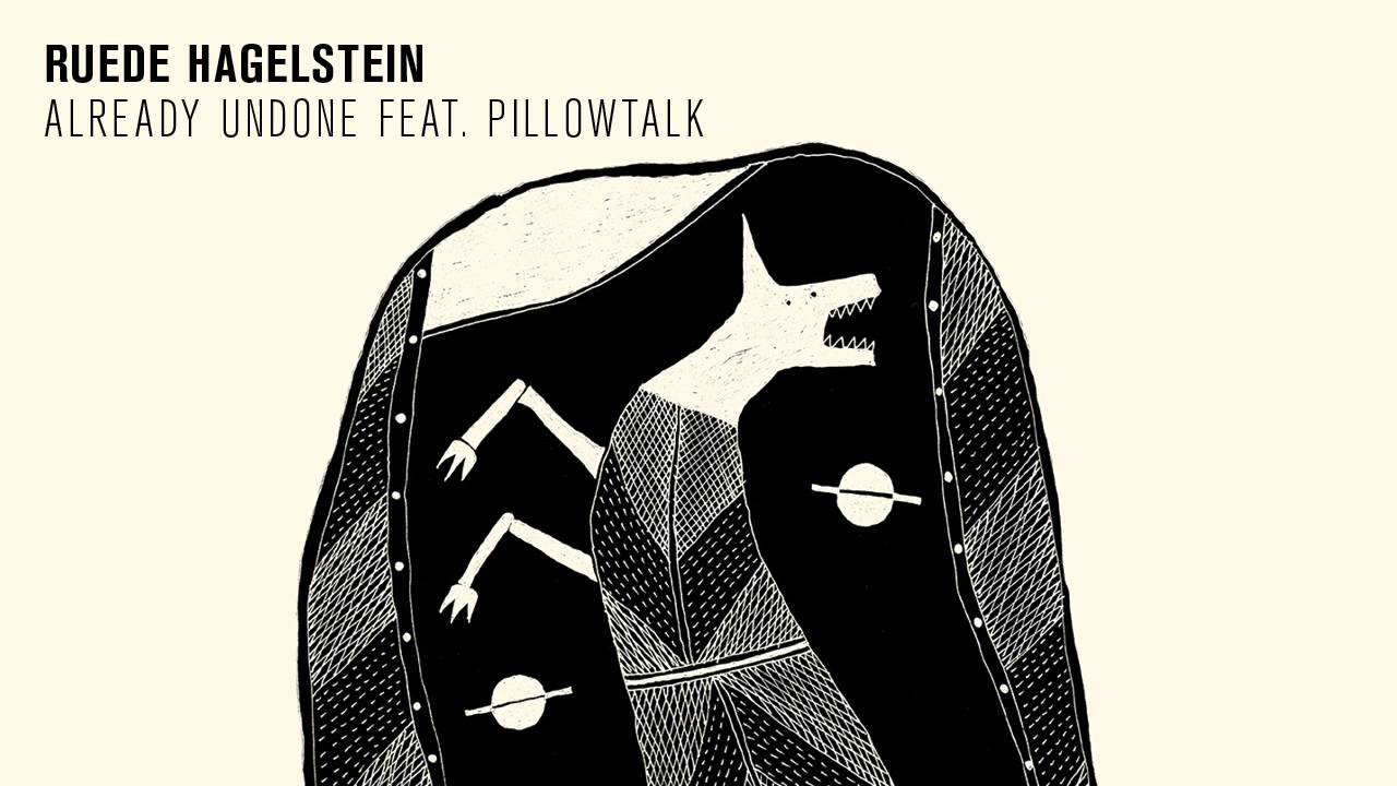 Ruede Hagelstein - Already Undone feat. PillowTalk