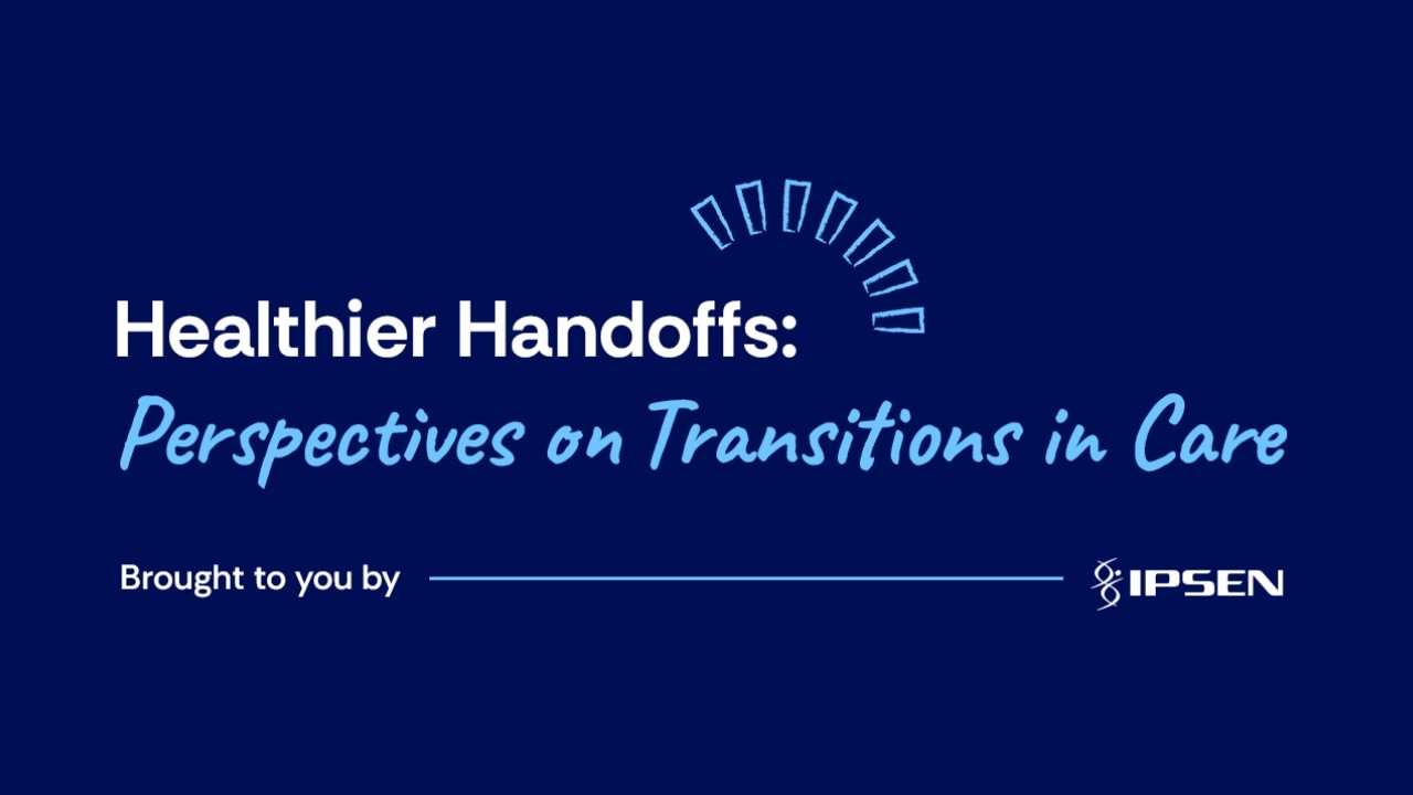 Healthier Handoffs: Perspectives on Transitions in Care