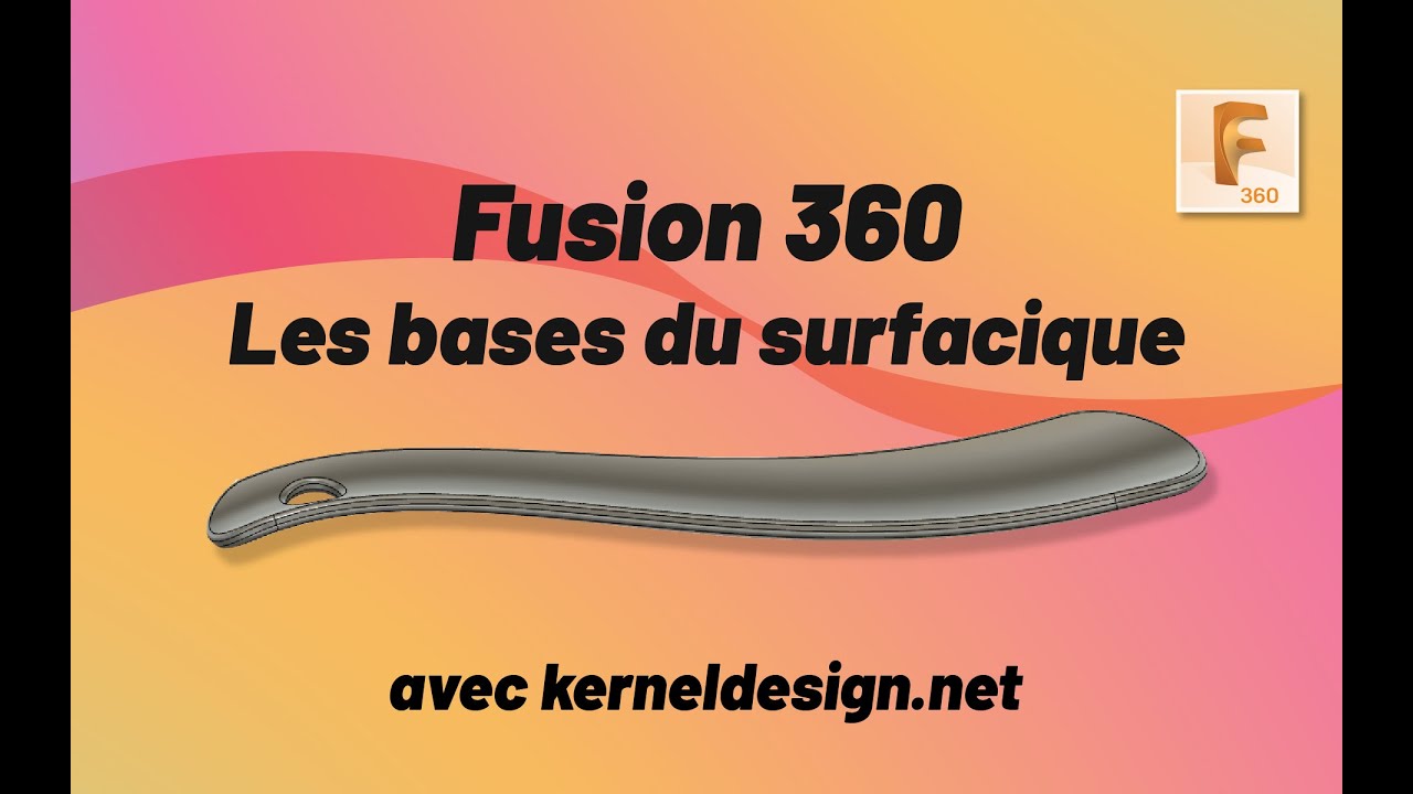 Fusion 360 les bases du surfacique