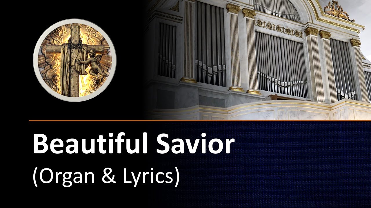 Beautiful Savior (organ with lyrics - hymn)