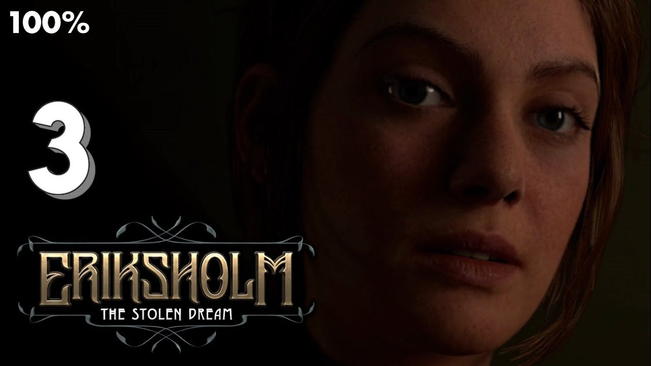 Eriksholm: The Stolen Dream Walkthrough Part 3 Chapter 3: She Knows the Marks (100%) |【XCV//】