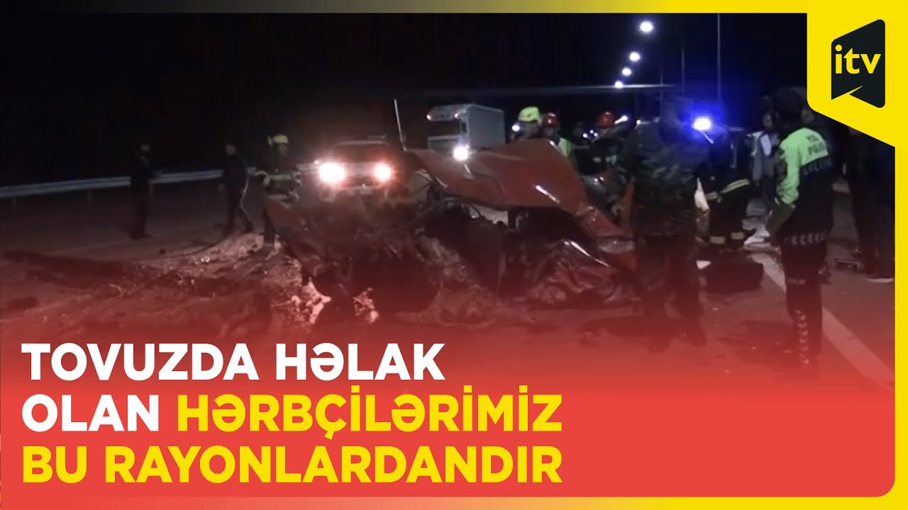 Dəhşətli qəza altı nəfərin həyatına son qoyub