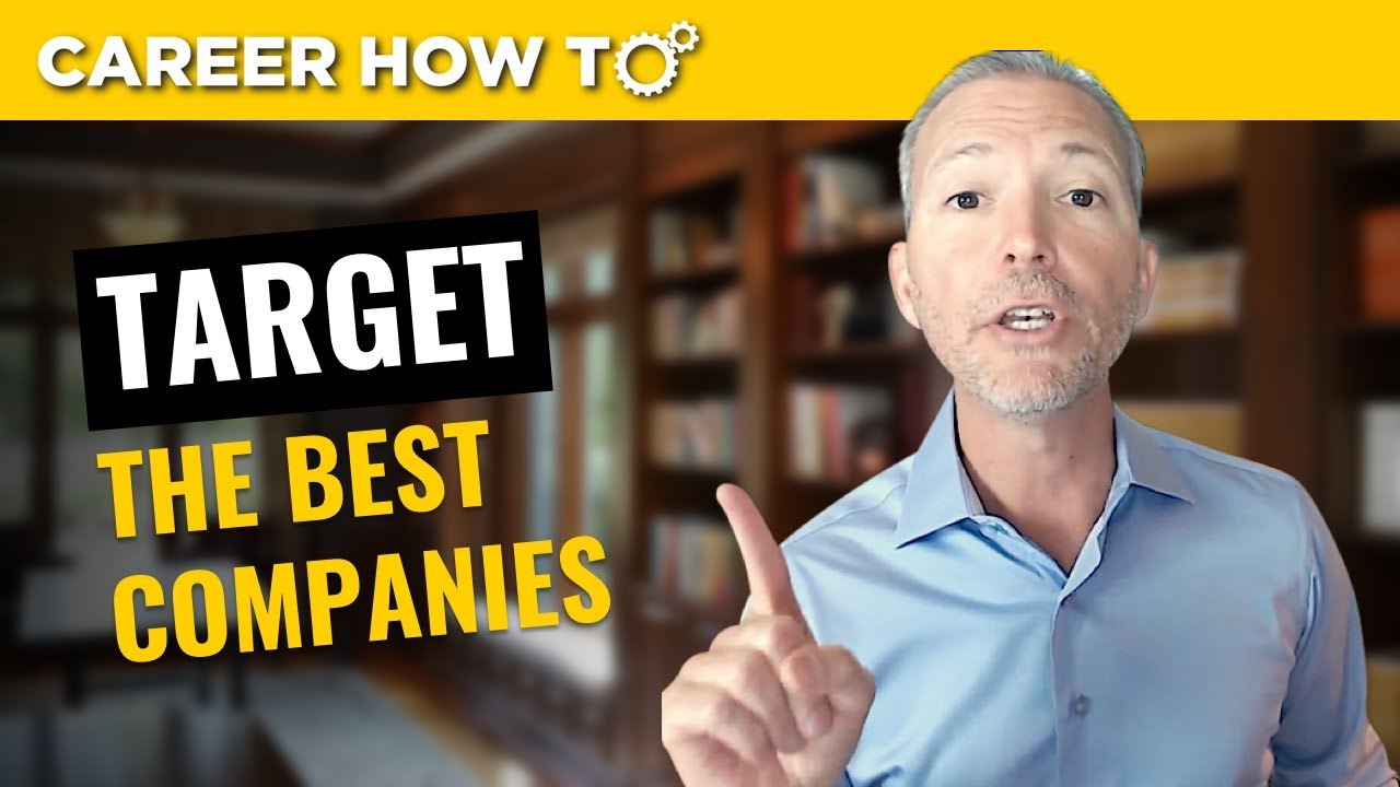 Job Search Tip: How to Target the Best Companies