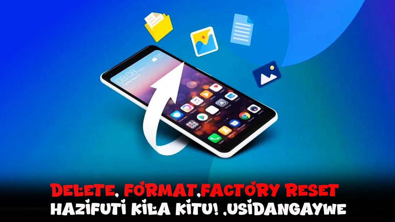 Delete, Format wala Factory Reset Haifuti Kila Kitu! 😱 Ukweli Mzito Kuhusu Simu Zako