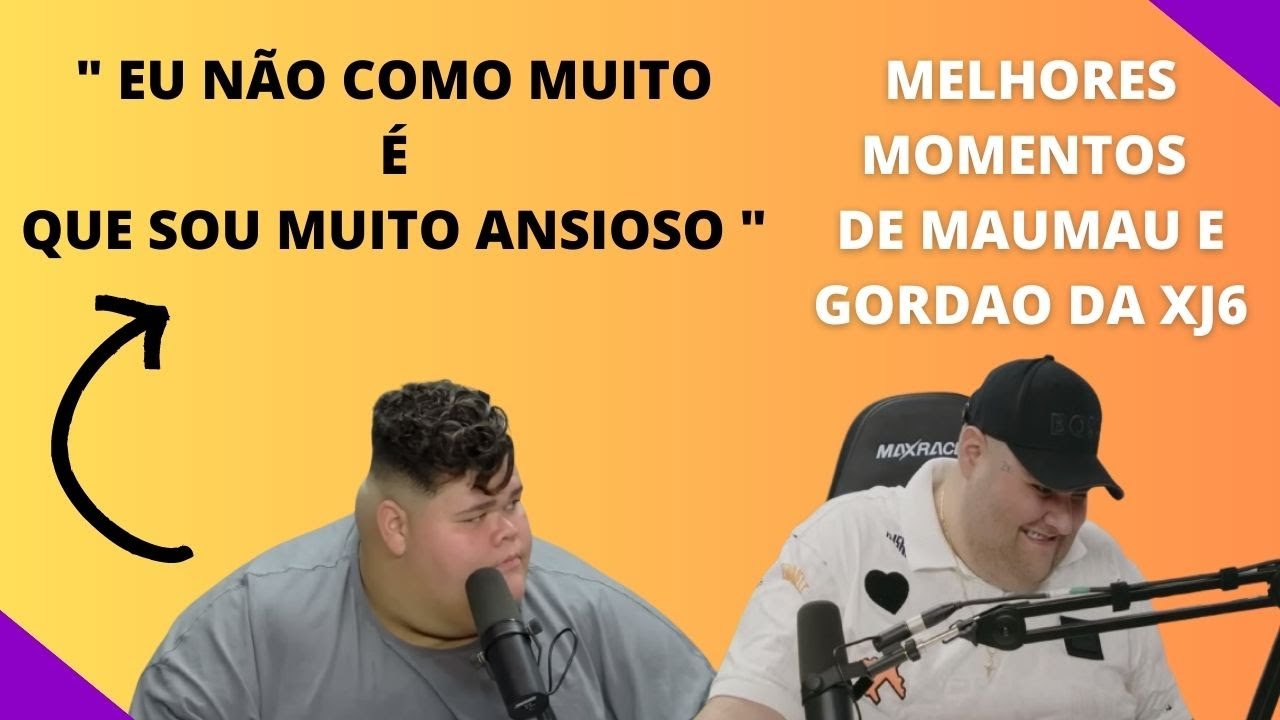 Gord&atilde;o da XJ6 &eacute; muito Ansioso | Melhores momentos de Maumau e Gord&atilde;o da XJ no Groselha Talks