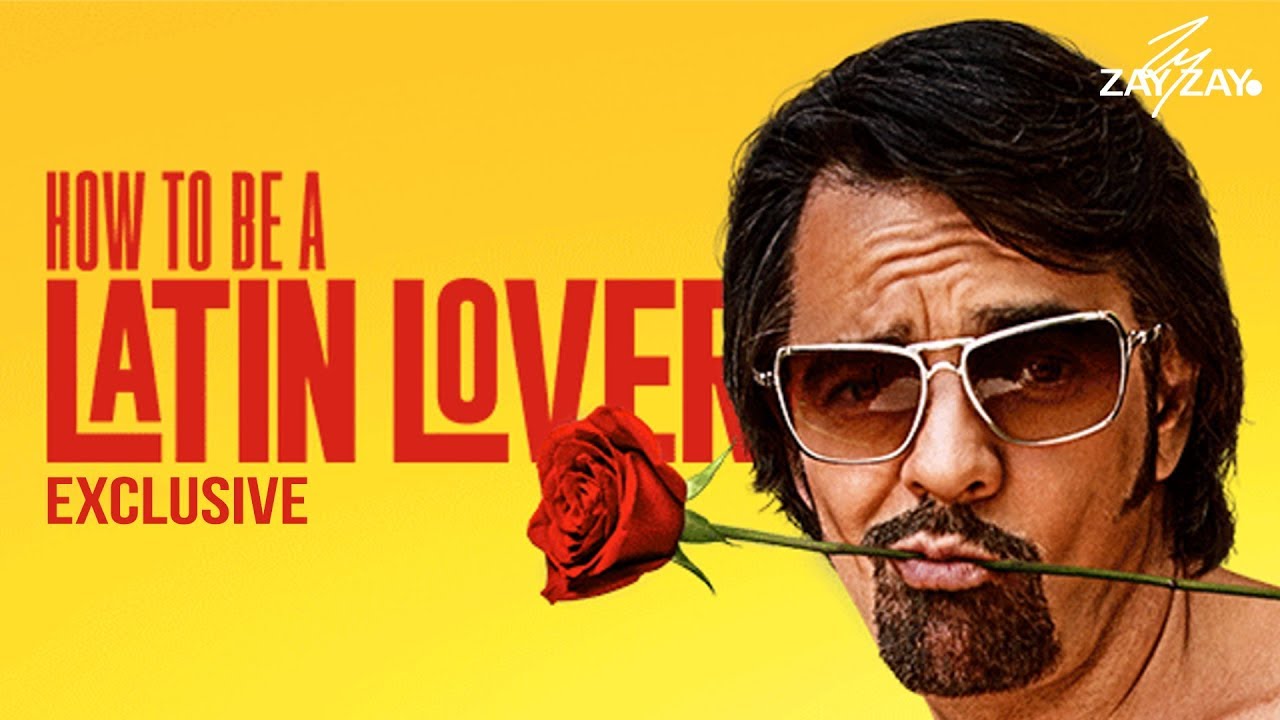 How To Be A Latin Lover - EXCLUSIVE Clip - ZayZay Com
