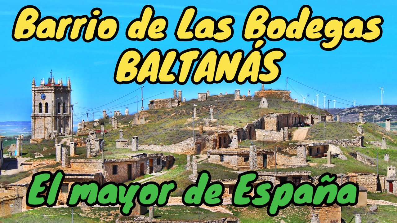 BALTANÁS, el mayor barrio de bodegas subterráneas de España. PALENCIA.