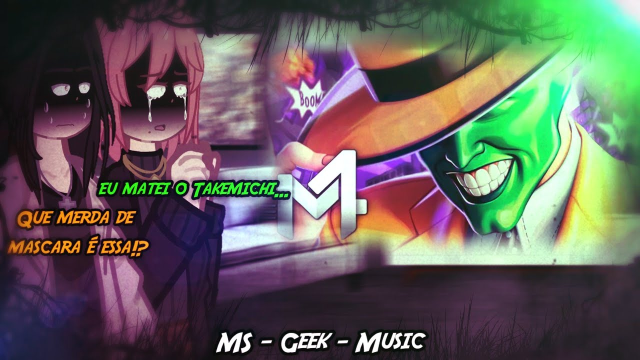 Tokyo Revengers React M&aacute;skara (The Mask) - M&aacute;scara | M4rkim | Takemichi As - REPOSTAGEM