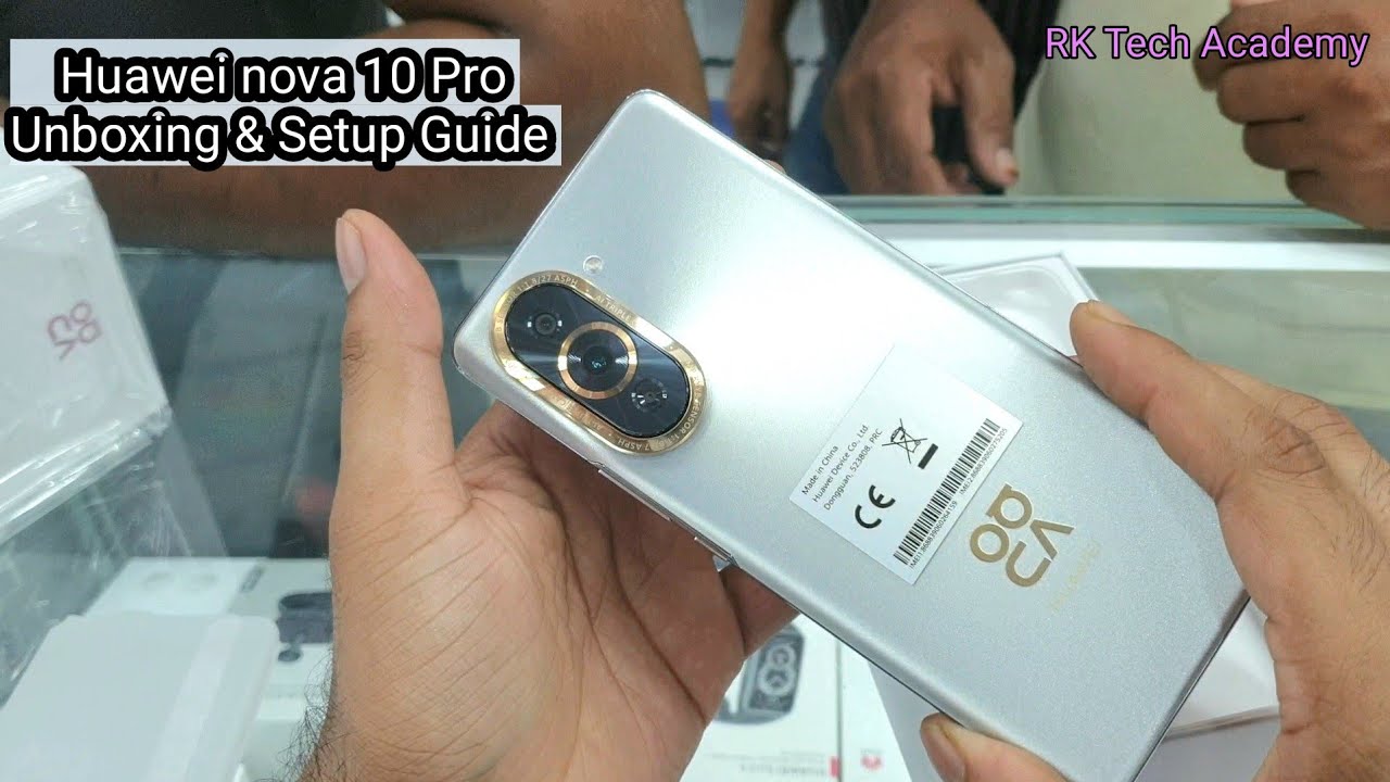 Huawei nova 10 Pro Unboxing And Setup Guide📱