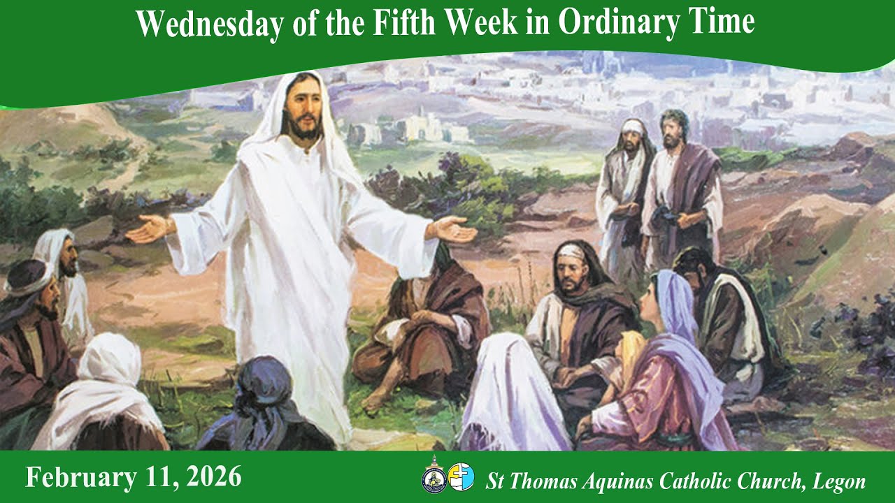 Wednesday of the Fifth Week in Ordinary Time (29/02/26) 6:30AM