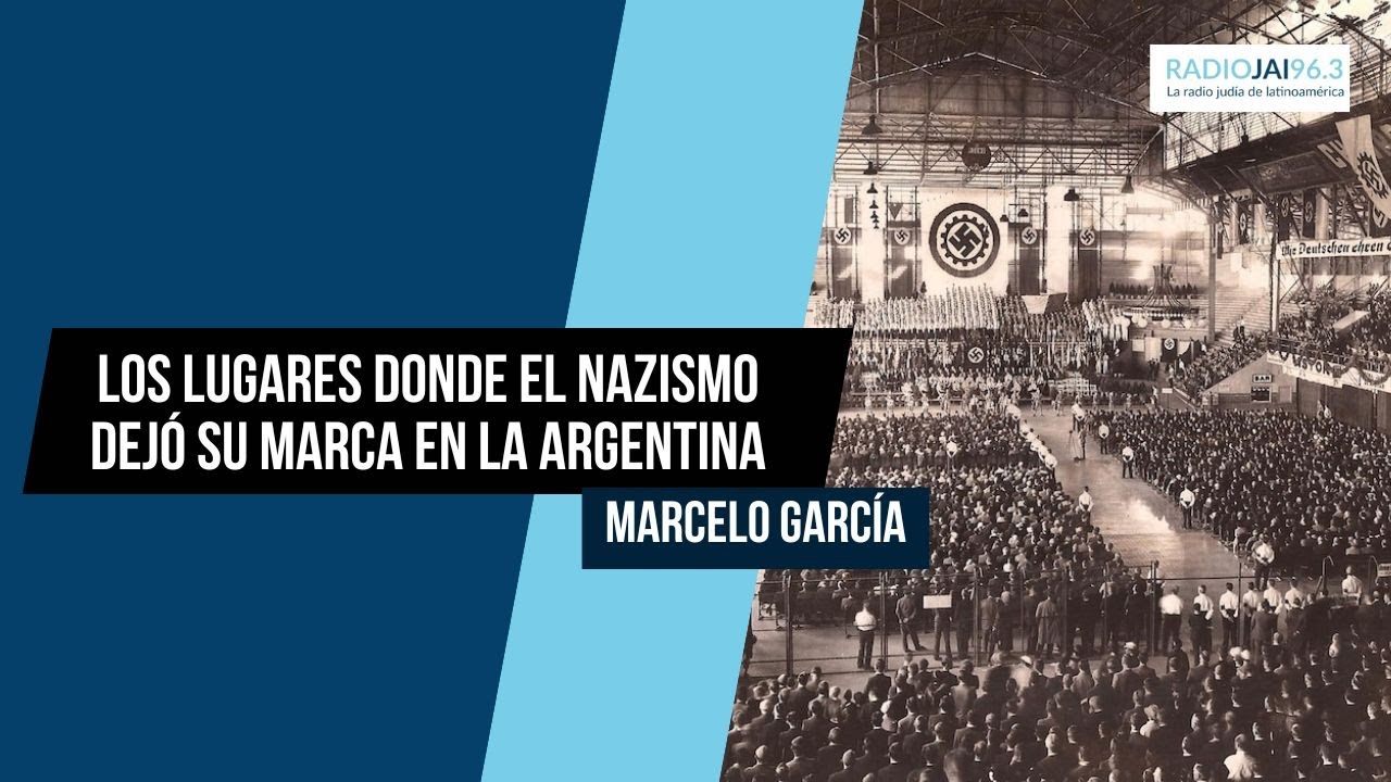 Buenos Aires y su pasado nazi : los lugares donde el nazismo dejó su marca - Marcelo García