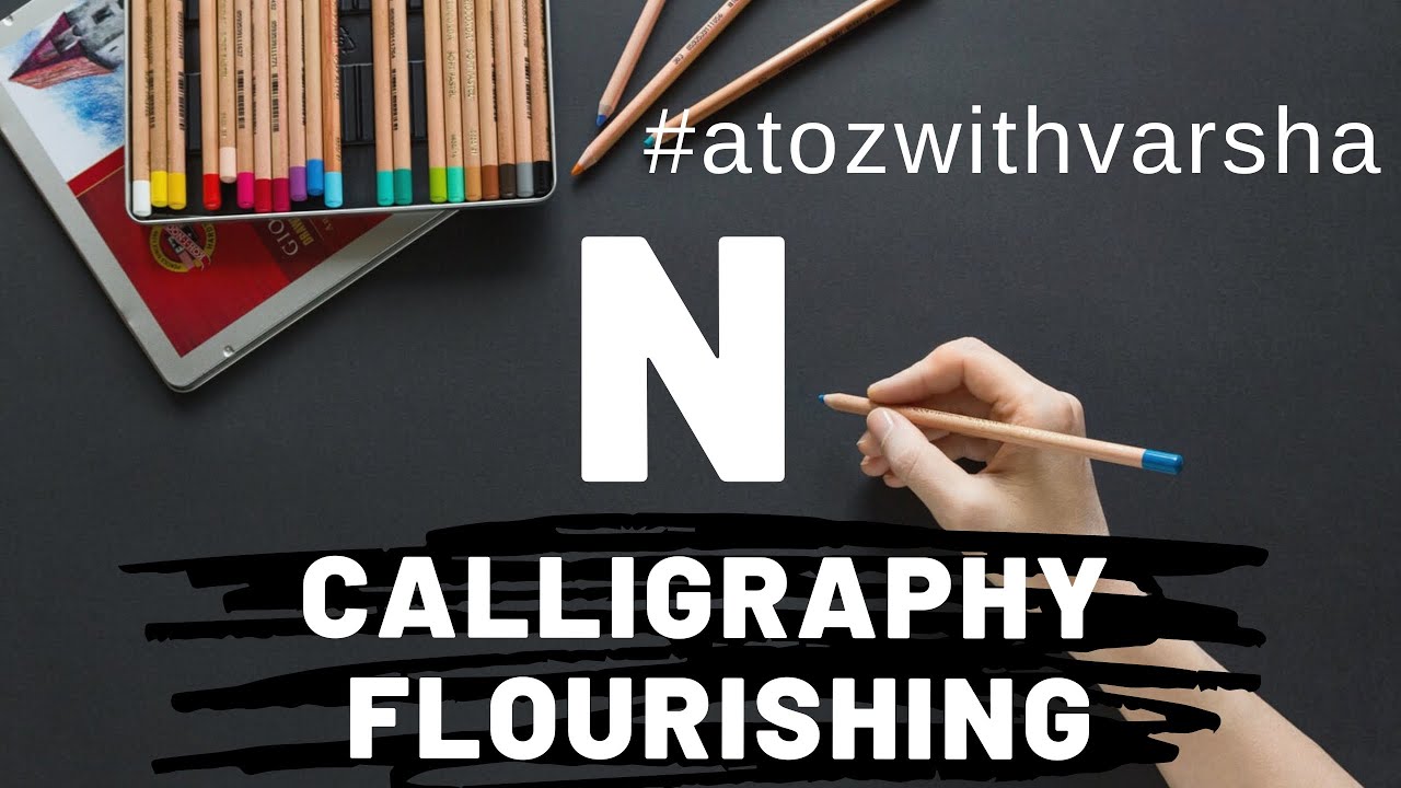 Letter N| Different ways to write a letter| atozwithvarsha | calligraphy letters a to z