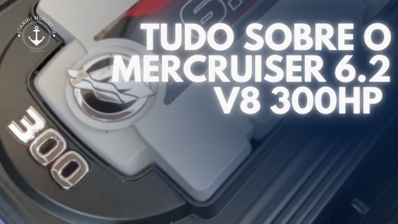 Aprenda Tudo Sobre o Seu Motor Mercruiser 6.2 V8 300HP