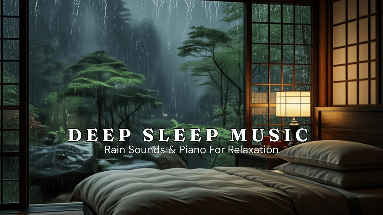 Relaxing Piano & Rain Sounds - Deep Sleep and Insomnia Relief, Healing Anxiety and Depression