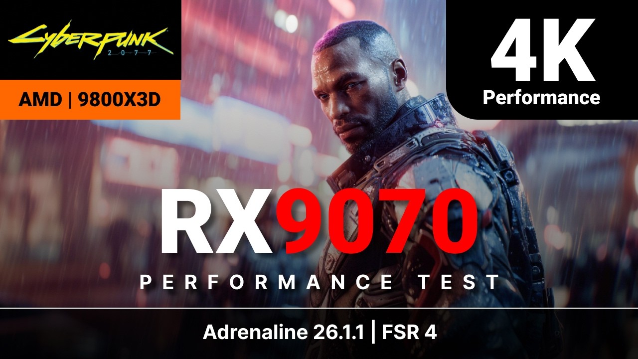Newest drivers — 26.1.1 | Cyberpunk 2077 | RX 9070 | 4K Resolution