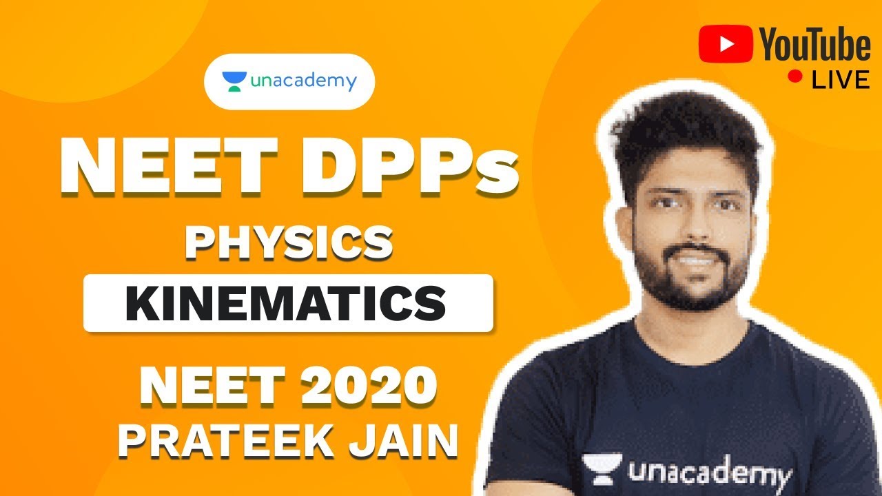 NEET 2020 DPP on Kinematics | Prateek Jain | Physics | Unacademy Sapiens
