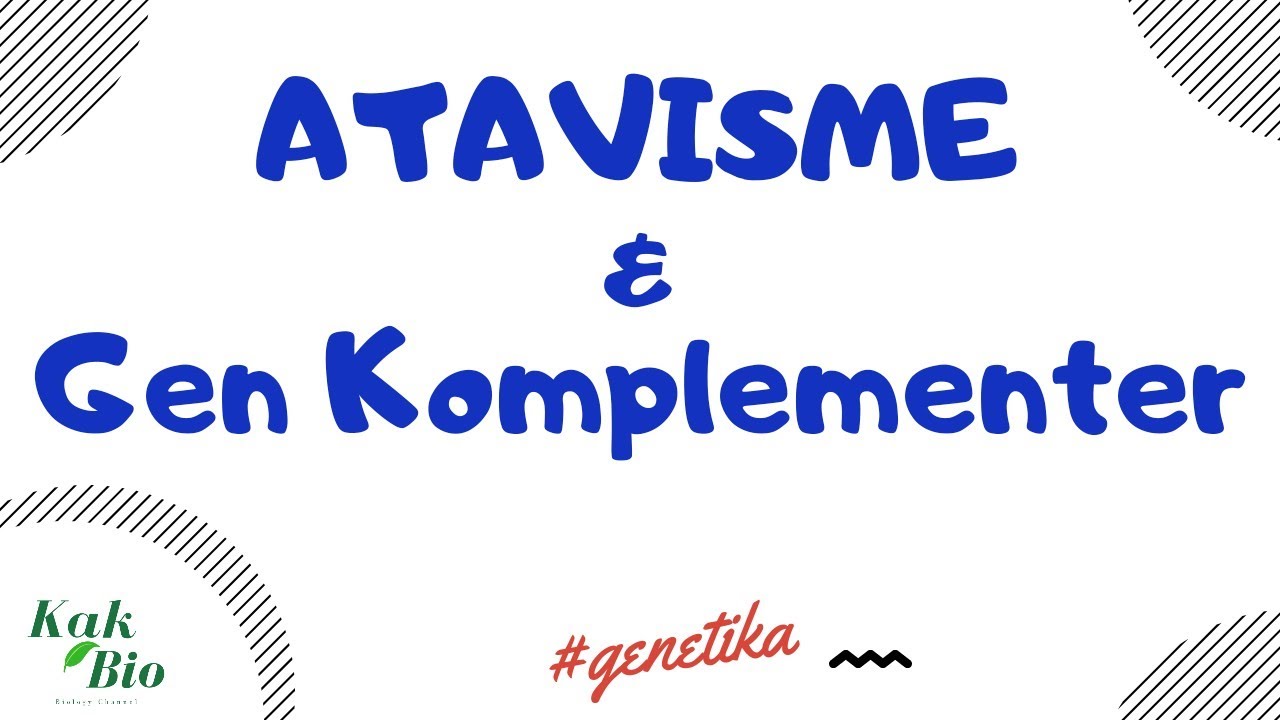 Atavisme & Gen Komplementer | Penyimpangan Hukum Mendell
