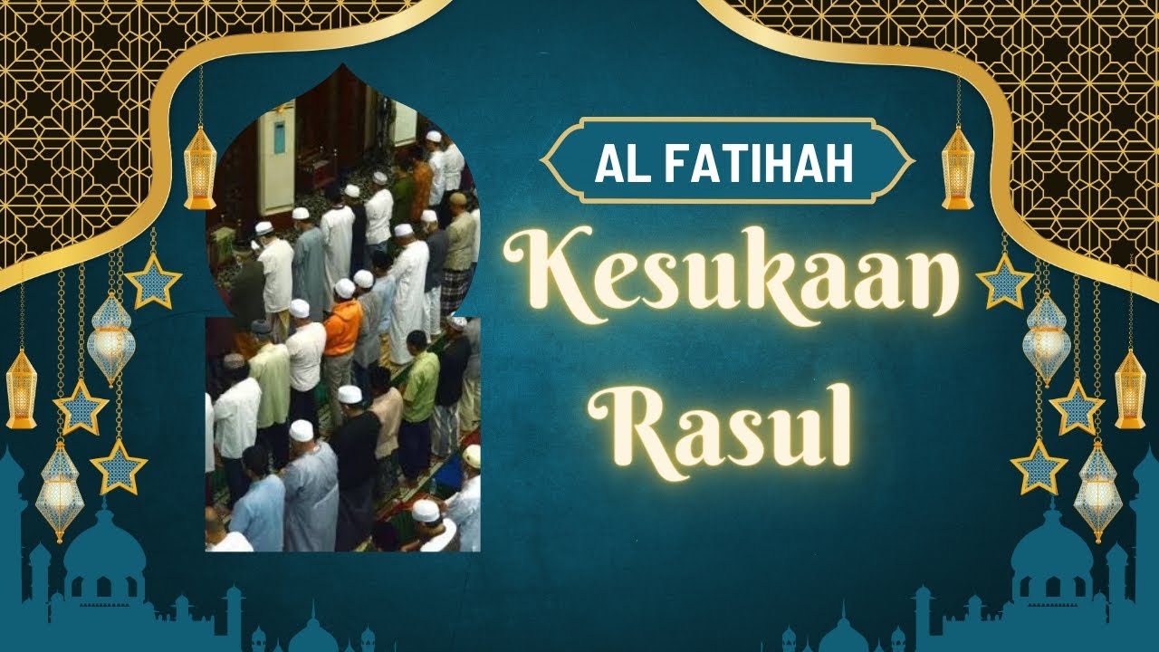 Al Fatihah yang disukai Rasul