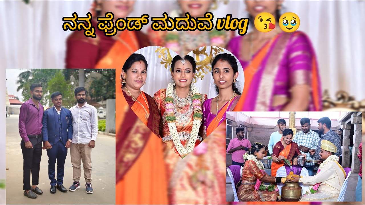 Friend’s Wedding Vlog | ನನ್ನ ಫ್ರೆಂಡ್ ಮದುವೆಯ Special Moments