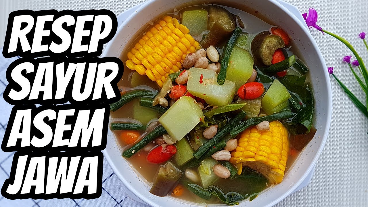 Resep Cara Membuat Sayur Asem Jawa Segar Enak Gurih Komplit ala Rumahan - ReMaNa