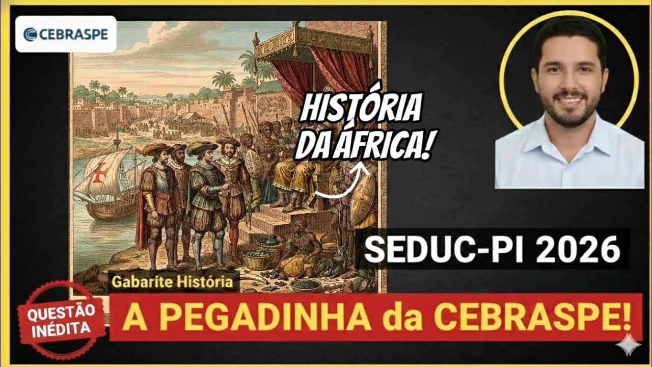 92. História da África na SEDUC-PI 2026 | Reino do Benin e Cebraspe (MÉTODO DETETIVE)