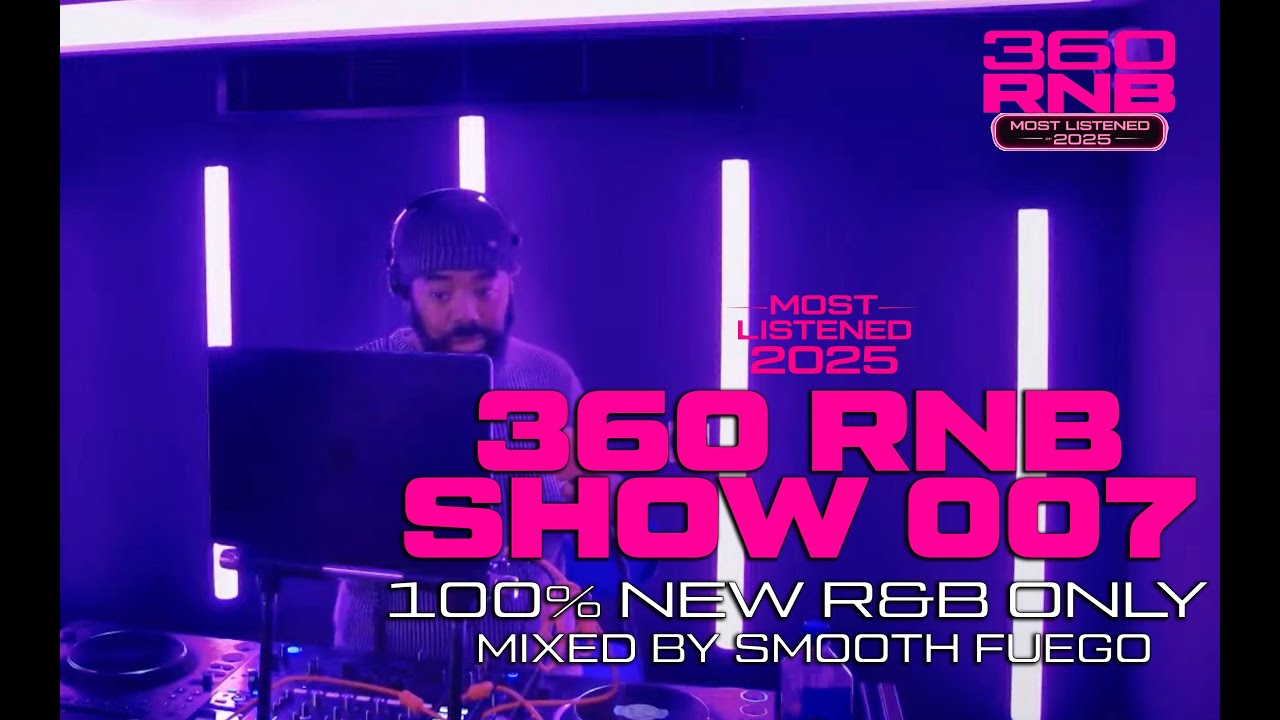 360RNB SHOW 100% NEW R&B SHOW 007