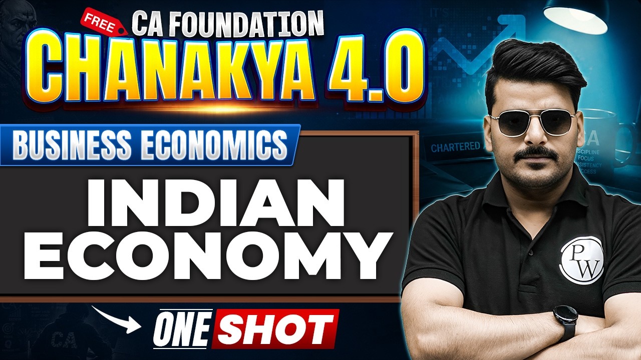 CA Foundation Business Economics | Indian Economy | CA Foundation Eco | Chanakya 4.0 | Love Kaushik