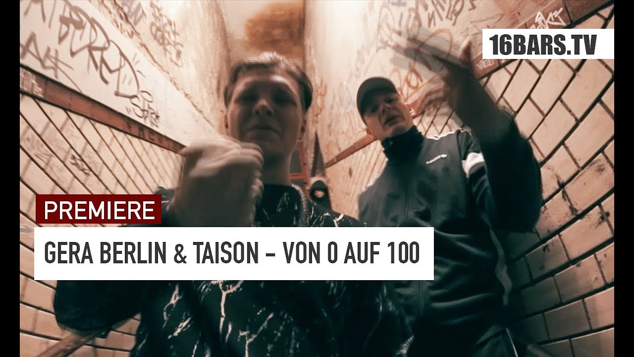 Gera Berlin & Taison - Von 0 auf 100 (16BARS.TV PREMIERE)