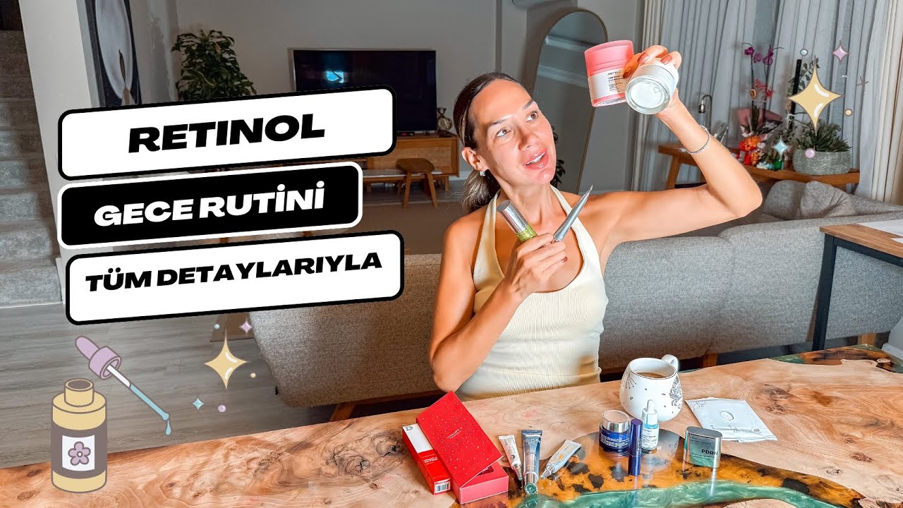 RETINOL Gece Rutinim! Tüm Detaylarıyla!