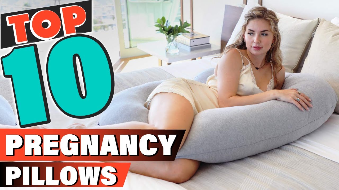 Best Pregnancy Pillow In 2022 - Top 10 Pregnancy Pillows Review