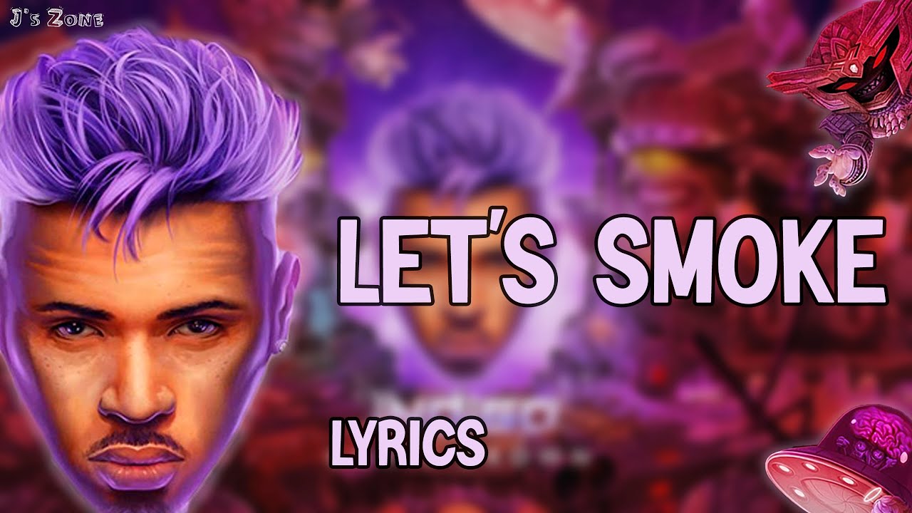 Chris Brown - Let's Smoke (Lyrics) [Indigo CD Bonus Track]