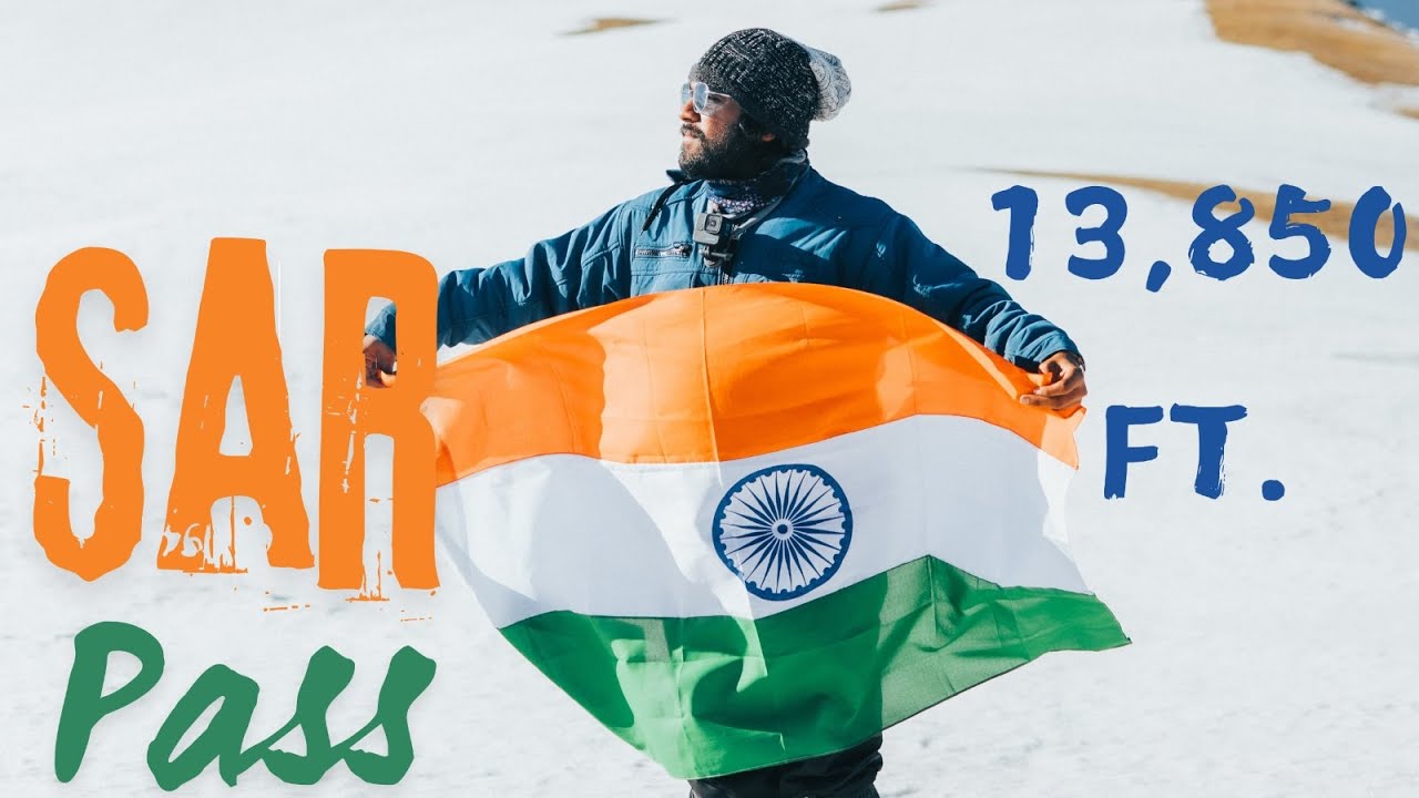 Sar Pass: A Trek to Remember I Best Decision Of My Life