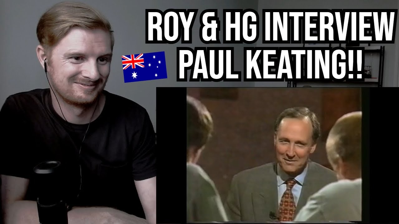 Reaction To Roy & HG Interview Paul Keating