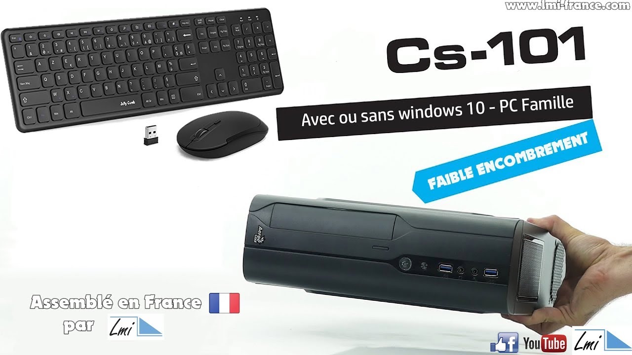 CS-101 Pc rapide et familial assembl&eacute; en france
