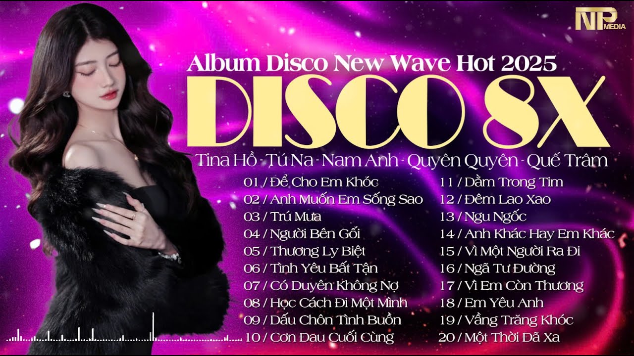 Lk Disco Nhạc Trẻ New Wave Hot Nhất 2025 - Để Cho Em Khóc - Album Disco 8x Chất Lượng Cao Bass Căng