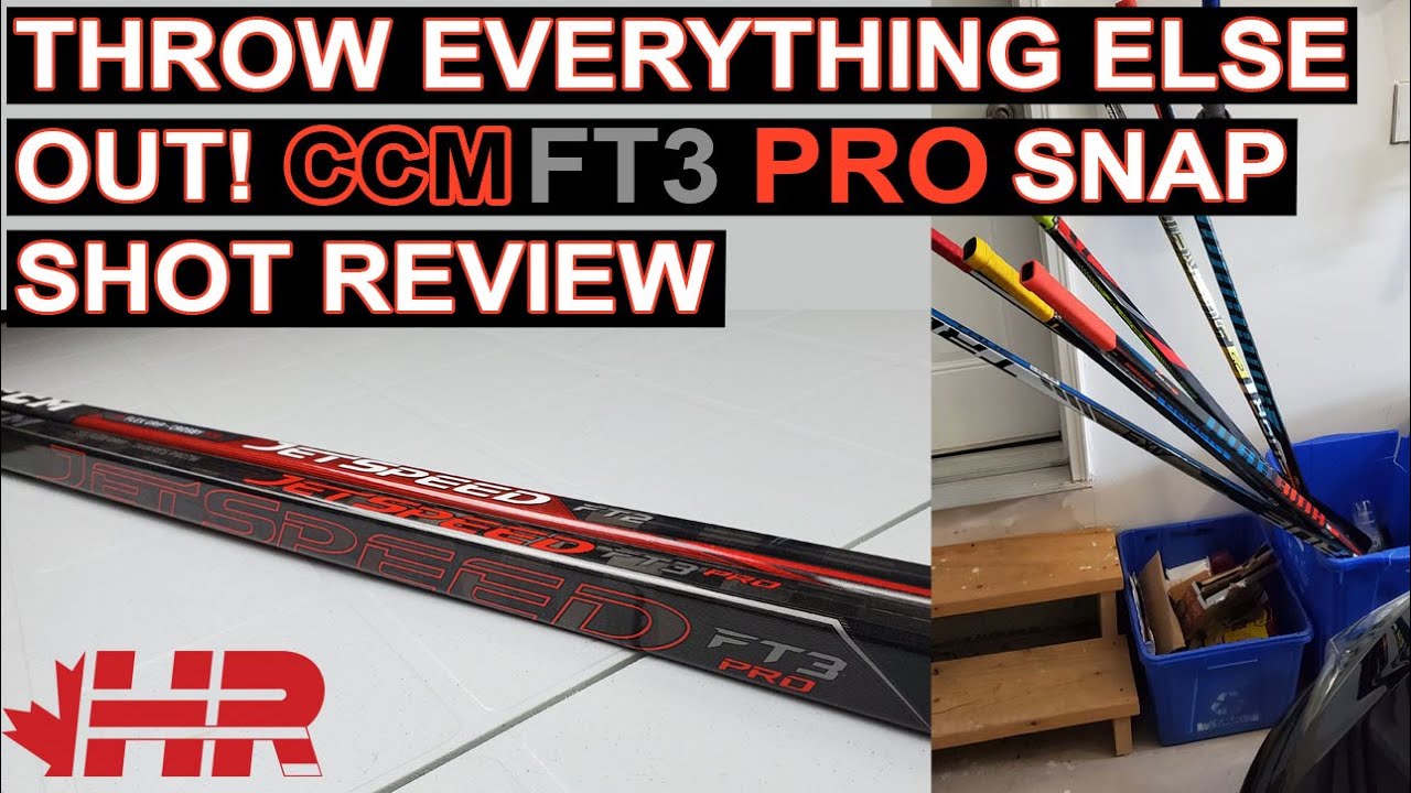 Throw all other hockey sticks out! CCM Jetspeed FT3 Pro Snap Shot review
