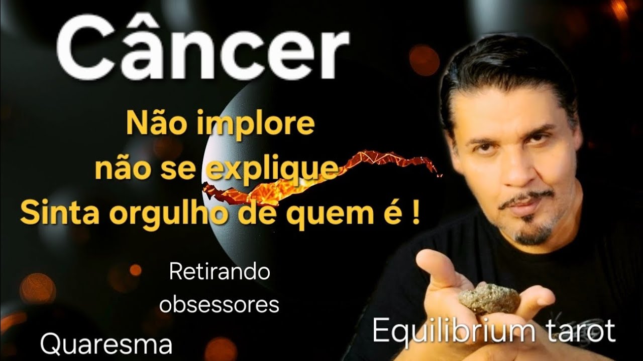 CÂNCER - SENTINDO ORGULHO DE QUEM É - CADA DETALHE NESTA LEITURA ESPECIAL .