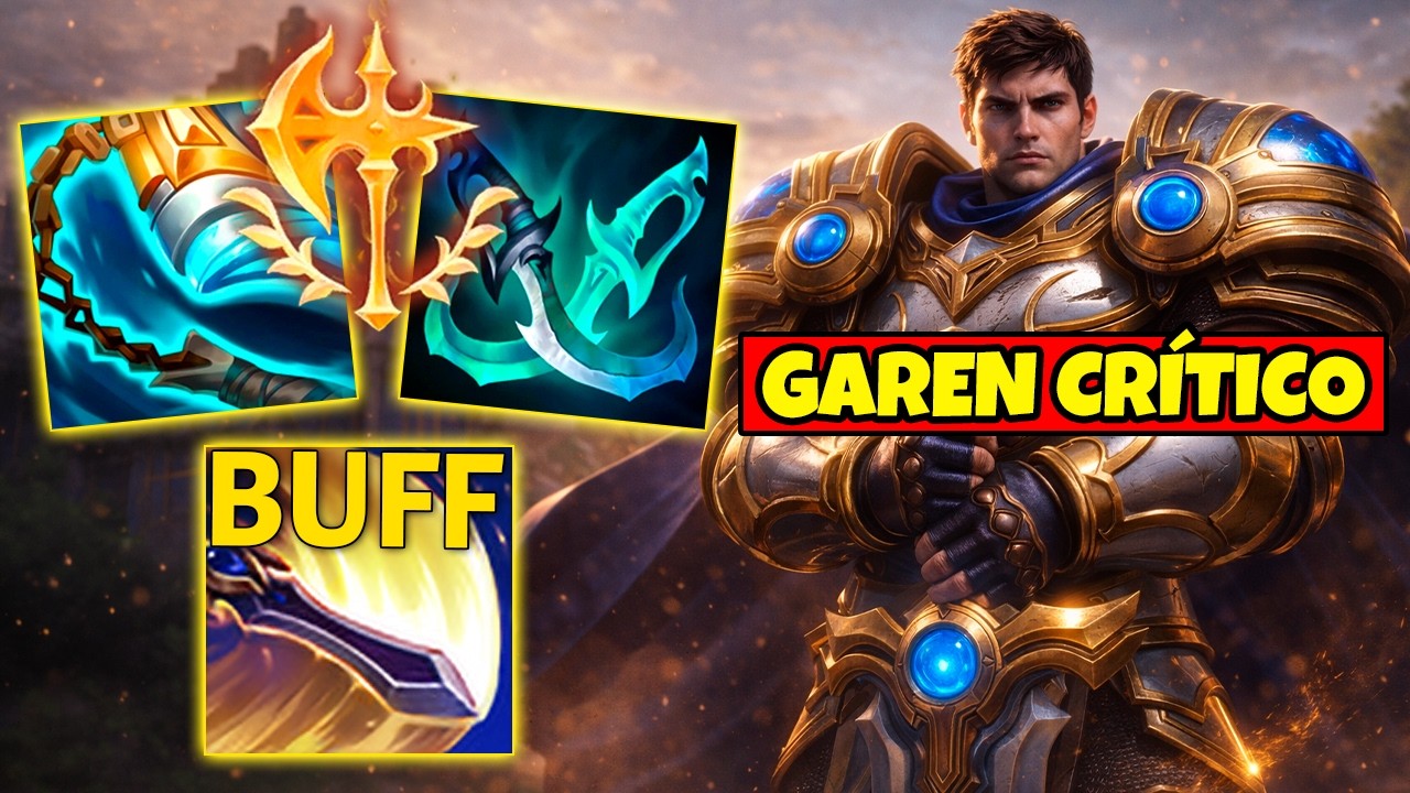 *NOVO* GAREN CRÍTICO COM MUITO DANO NO COMBO DEPOIS DO BUFF