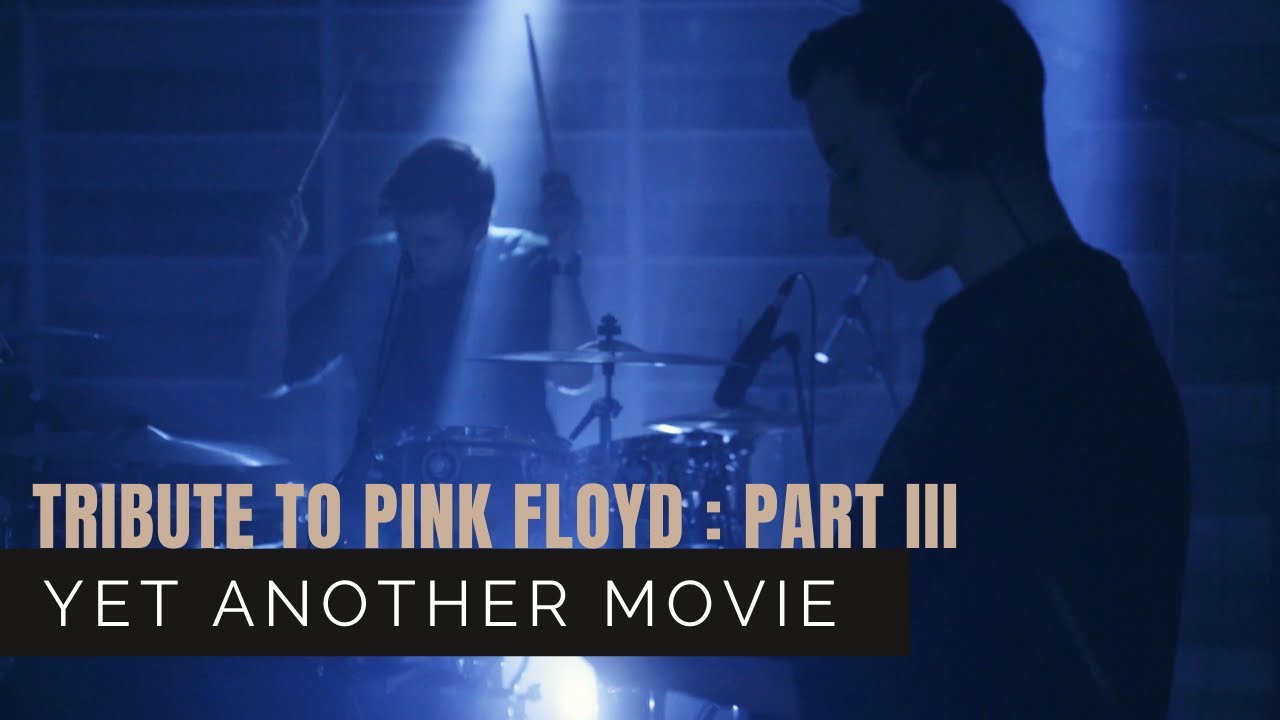 The Random Monsters | Yet Another Movie - Tribute to Pink Floyd (Part III)