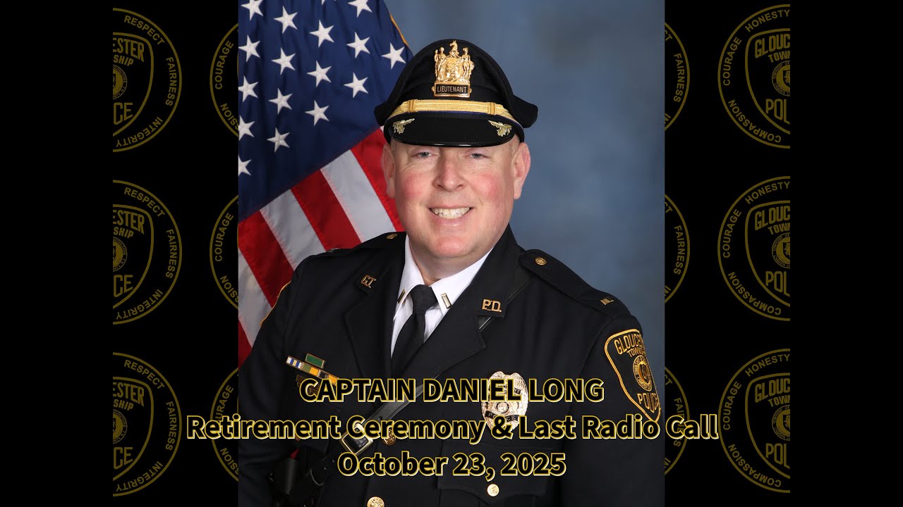 Gloucester Township Police Captain Dan Long Retirement Ceremony 10-23-2025 (full video)
