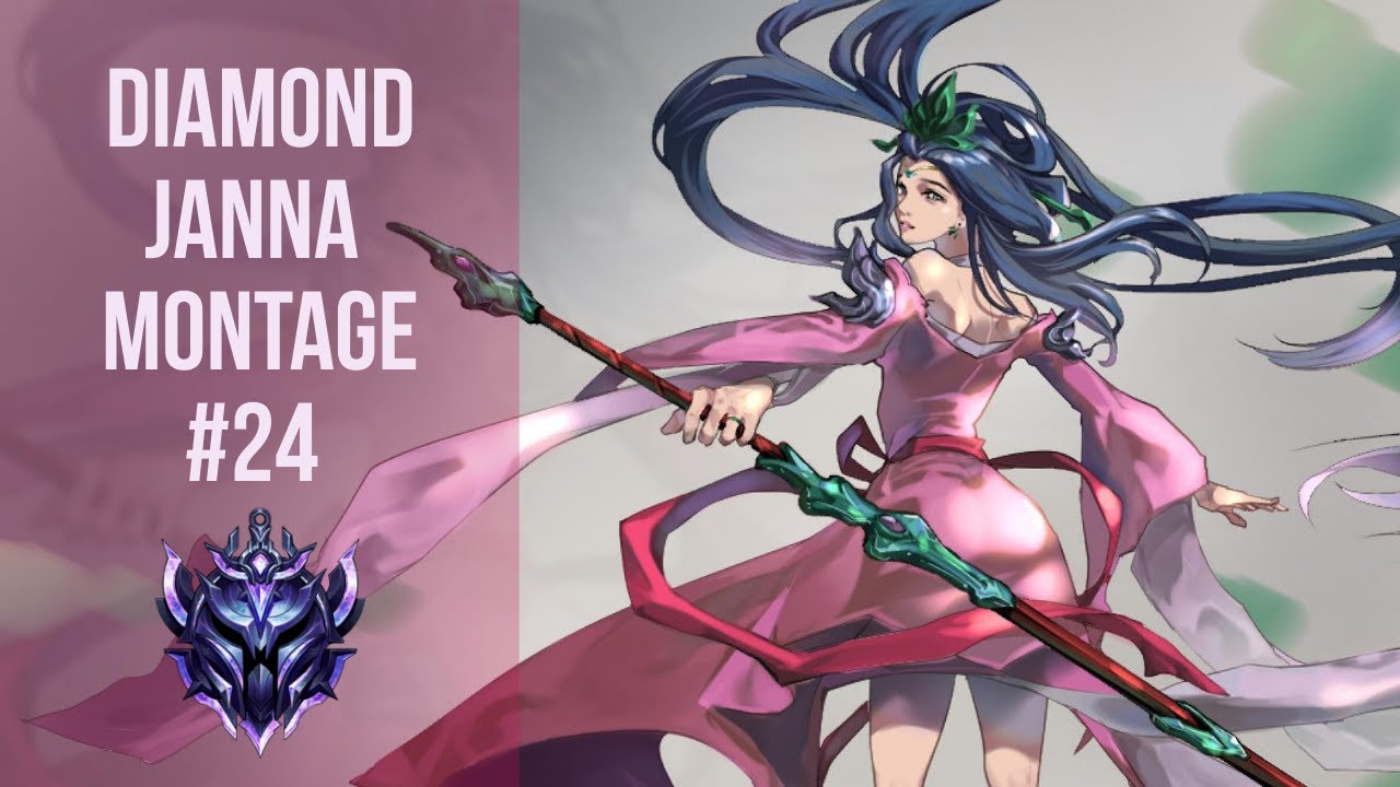 Janna Montage 24 | End of Season | Diamond [LoL] [S11/12]