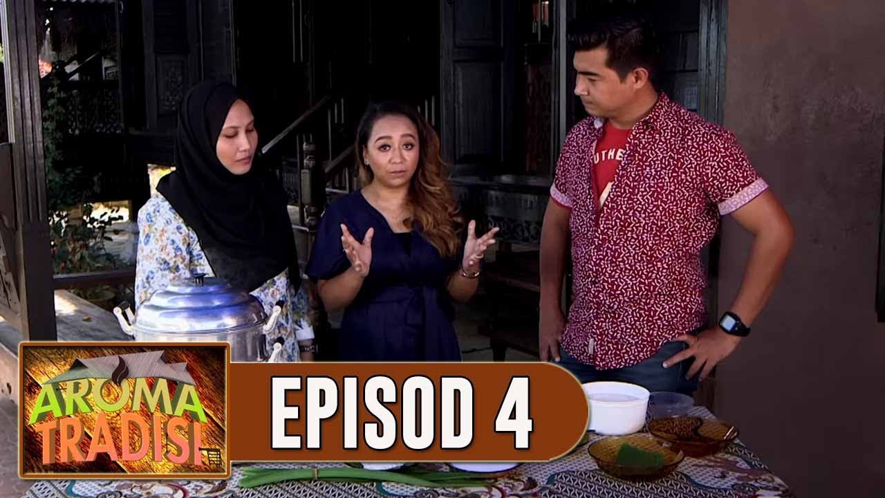 Aroma Tradisi (2018) | Episod 4