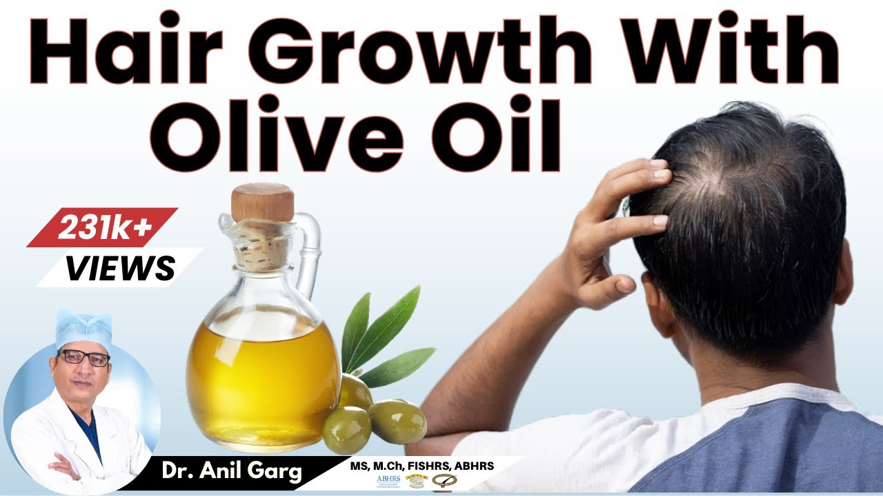 Hair Growth with Olive Oil | Hair Treatment of Damaged Hair | Sid effects, Benefits | Dr. Anil Garg