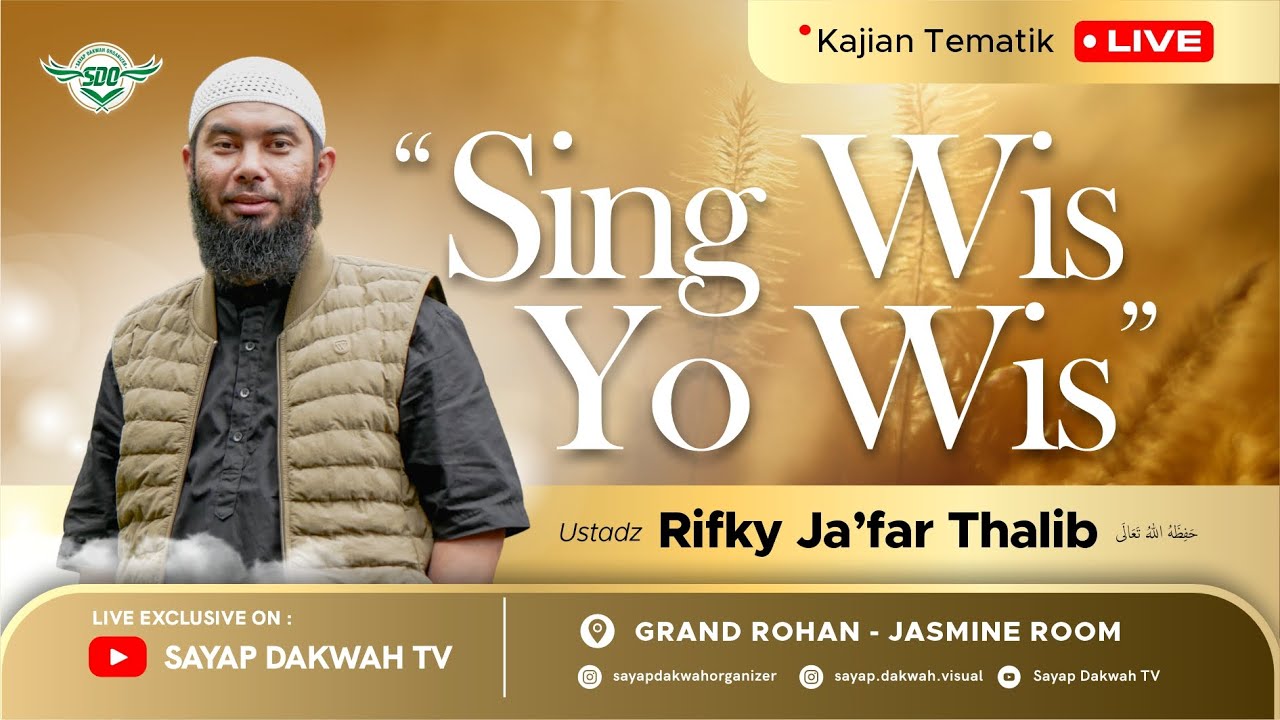 🔴Sing Wis Ya Wis ( Yang Sudah Ya Sudah ) - Ustadz Rifky Ja'far Thalib