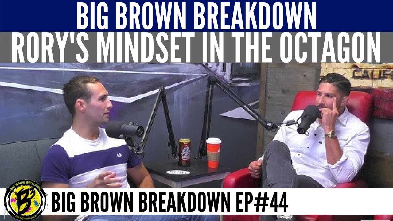 Big Brown Breakdown - Rory MacDonald's Mindset: 