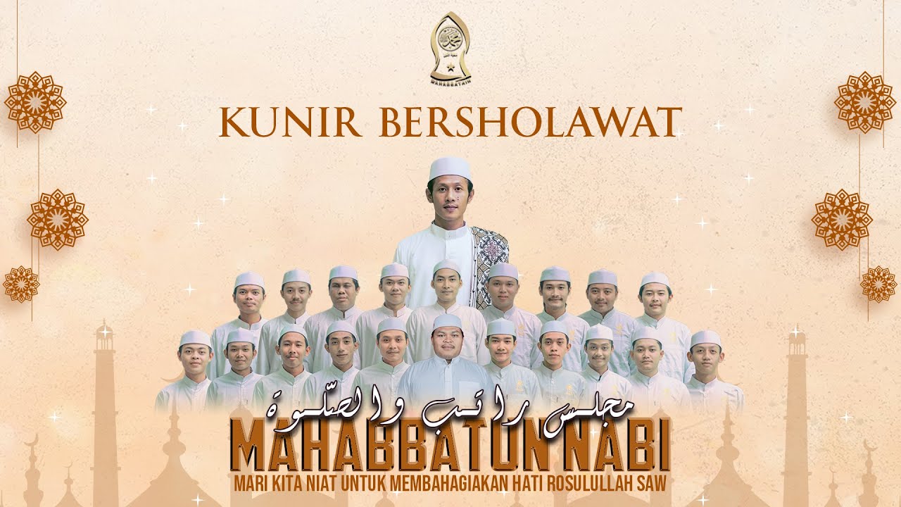KUNIR BERSHOLAWAT - MAJLIS RATIB & SHOLAWAT MAHABBATUN NABI