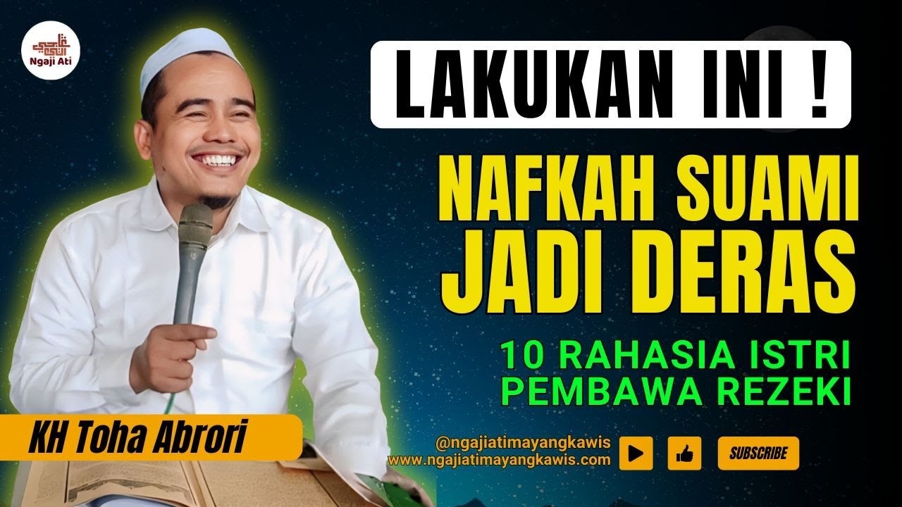 Inilah 10 Rahasia Istri Pembawa Rezeki! Suami Ridho, Nafkah Mengalir Deras! KH Toha Abrori
