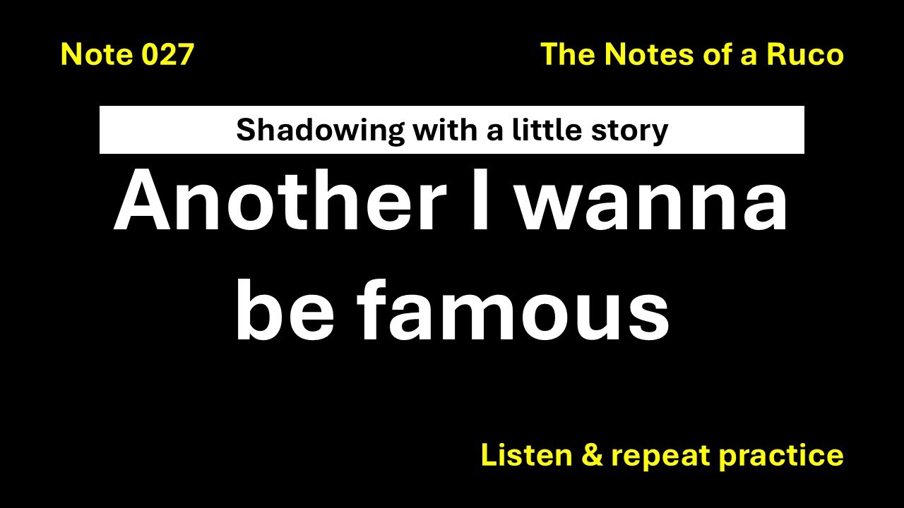 Note 27 - Another I Wanna Be Famous