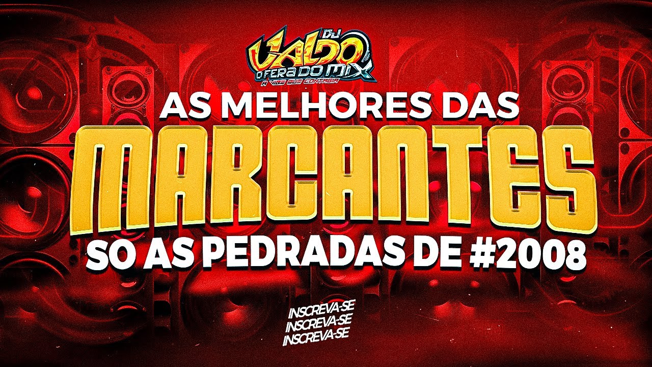 🔝😍 SET DE MARCANTES 🟢  #01 MARCANTES DE 2008 DJ VALDO O FERA DO MIX 💻