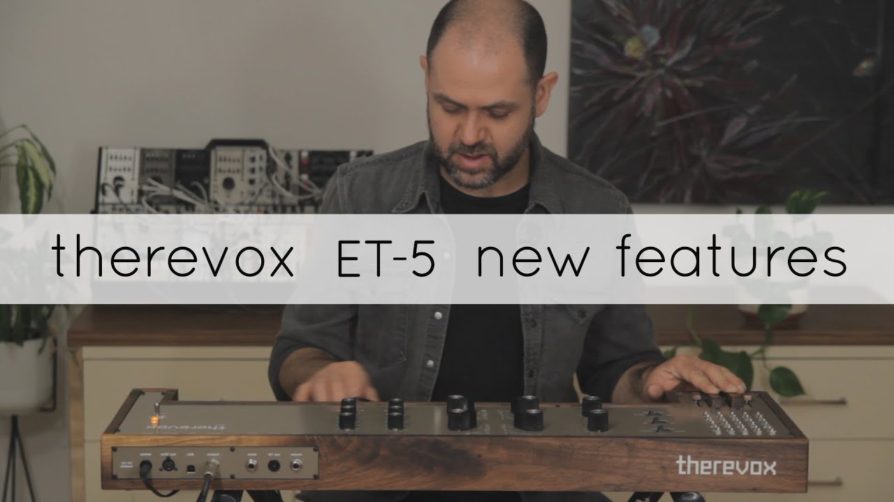 New features of the Therevox ET-5 analog synthesizer